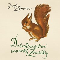 Naďa Konvalinková – Zeman: Dobrodružství veverky Zrzečky MP3