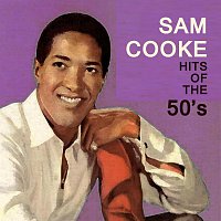 Sam Cooke – Hits Of The 50's (Remastered)