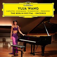 Yuja Wang – The Berlin Recital – Encores