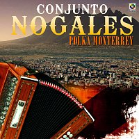 Conjunto Nogales – Polka Monterrey