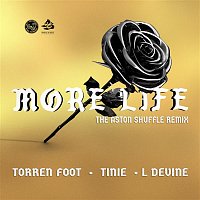 Torren Foot – More Life (feat. Tinie Tempah & L Devine) [The Aston Shuffle Remix]