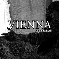 Derek Fischer – Vienna