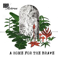 Neo Retros – A Home For The Brave