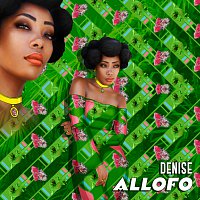 Denise – Allofo