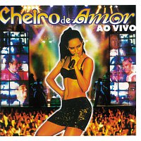 Banda Cheiro De Amor – Cheiro De Festa Ao Vivo [Ao Vivo Em Aracajú, SE / 1999]