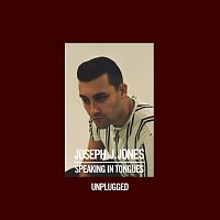 Joseph J. Jones – Speaking In Tongues [Unplugged]