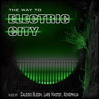 Caleido Bloom, Lars Mastof, Xenophilia – The Way to Electric City