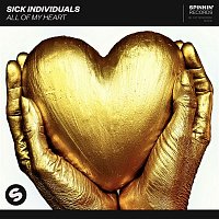 Sick Individuals – All Of My Heart