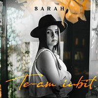 Sarah – Te-am iubit