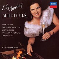 Elly Ameling, Louis van Dijk – After Hours... [Elly Ameling – The Philips Recitals, Vol. 26]