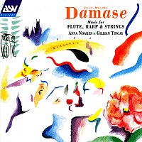 Anna Noakes, Gillian Tingay, Richard Friedman, Jane Atkins, Ferenc Szucs – Damase: Music for Flute, Harp and Strings