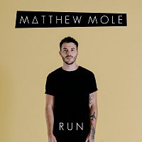 Matthew Mole – Run