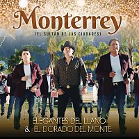 Elegantes del Llano, El  Dorado Del Monte – Monterrey (El Sultán De Las Ciudades)