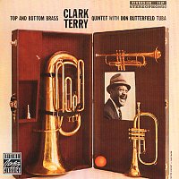 Clark Terry Quintet, Don Butterfield – Top And Bottom Brass