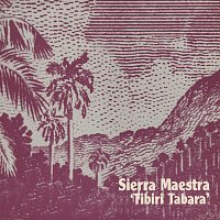 Sierra Maestra – Tibiri Tabara