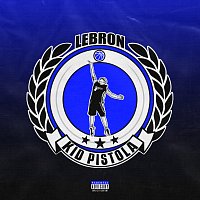 Kid Pistola – LeBron