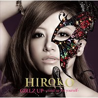 Hiroko – Girlz Up -stand Up For Yourself-