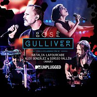 Miguel Bose – Gulliver (with Natalia Lafourcade, Alex González y Sergio Vallín) [[MTV Unplugged] [Radio edit]