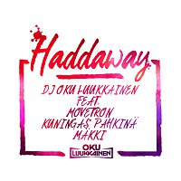 DJ Oku Luukkainen, Movetron, Kuningas Pahkina, Makki – Haddaway