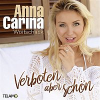 Anna-Carina Woitschack – Verboten aber schon (Remixes)