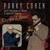 Porky Cohen, Roomful Of Blues – Rhythm & Bones