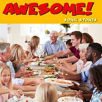 SONIC STONES – Awesome!