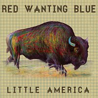 Red Wanting Blue – Little America