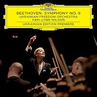 Ukrainian Freedom Orchestra, Keri-Lynn Wilson – Beethoven: Symphony No. 9