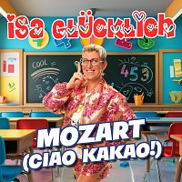 Isa Glucklich – Mozart (Ciao Kakao!)