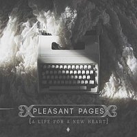 Pleasant Pages – A Life for a New Heart
