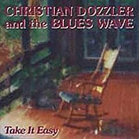 Christian Dozzler and the Blues Wave – Take it Easy