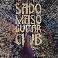 The Sado Maso Guitar Club – Sado Maso Guitar Club