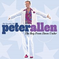 The Very Best Of Peter Allen The Boy From Down Under