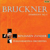 Philharmonia Orchestra, Benjamin Zander – Bruckner: Symphony No. 5