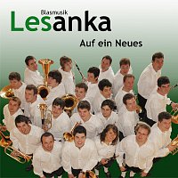 Blasmusik Lesanka – Auf ein Neues