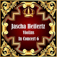 Jascha Heifertz – Violins In Concert 6