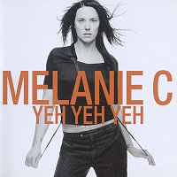 Melanie C – Yeh Yeh Yeh