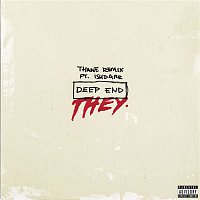 THEY. – Deep End (feat. IshDARR) [Thane Remix]