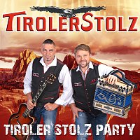 Tiroler Stolz – Tiroler Stolz-Party