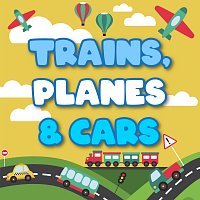 Různí interpreti – Trains, Planes & Cars