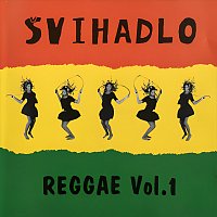 Švihadlo – Reggae Vol. 1 MP3
