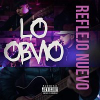 Reflejo Nuevo – Lo Obvio