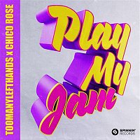 TOOMANYLEFTHANDS x Chico Rose – Play My Jam (Extended Mix)