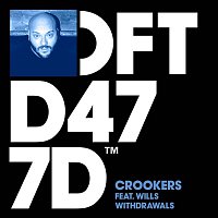 Crookers – Withdrawals (feat. WILLS)