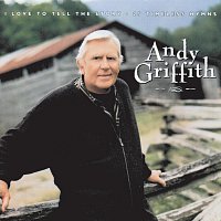 Andy Griffith – Love To Tell Story: 25 Hymns