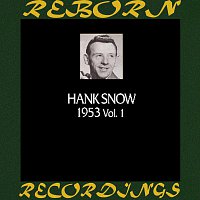 Hank Snow – In Chronology 1953, Vol. 1 (HD Remastered)