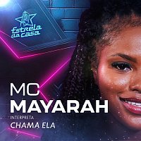 MC Mayarah – Chama Ela