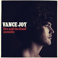 Vance Joy – Fire and the Flood (Acoustic)