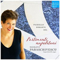 Nicoleta Paraschivescu – Partimenti Napoletani. Music for Keyboard Instruments by Paisiello, Durante & Dol