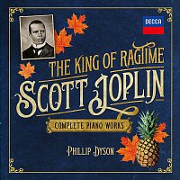 Phillip Dyson – Scott Joplin – The King of Ragtime: Complete Piano Works